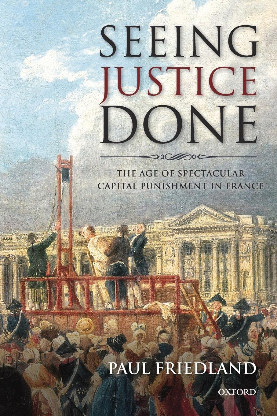 Cover: 9780198715993 | Seeing Justice Done | Paul Friedland | Taschenbuch | Paperback | 2014