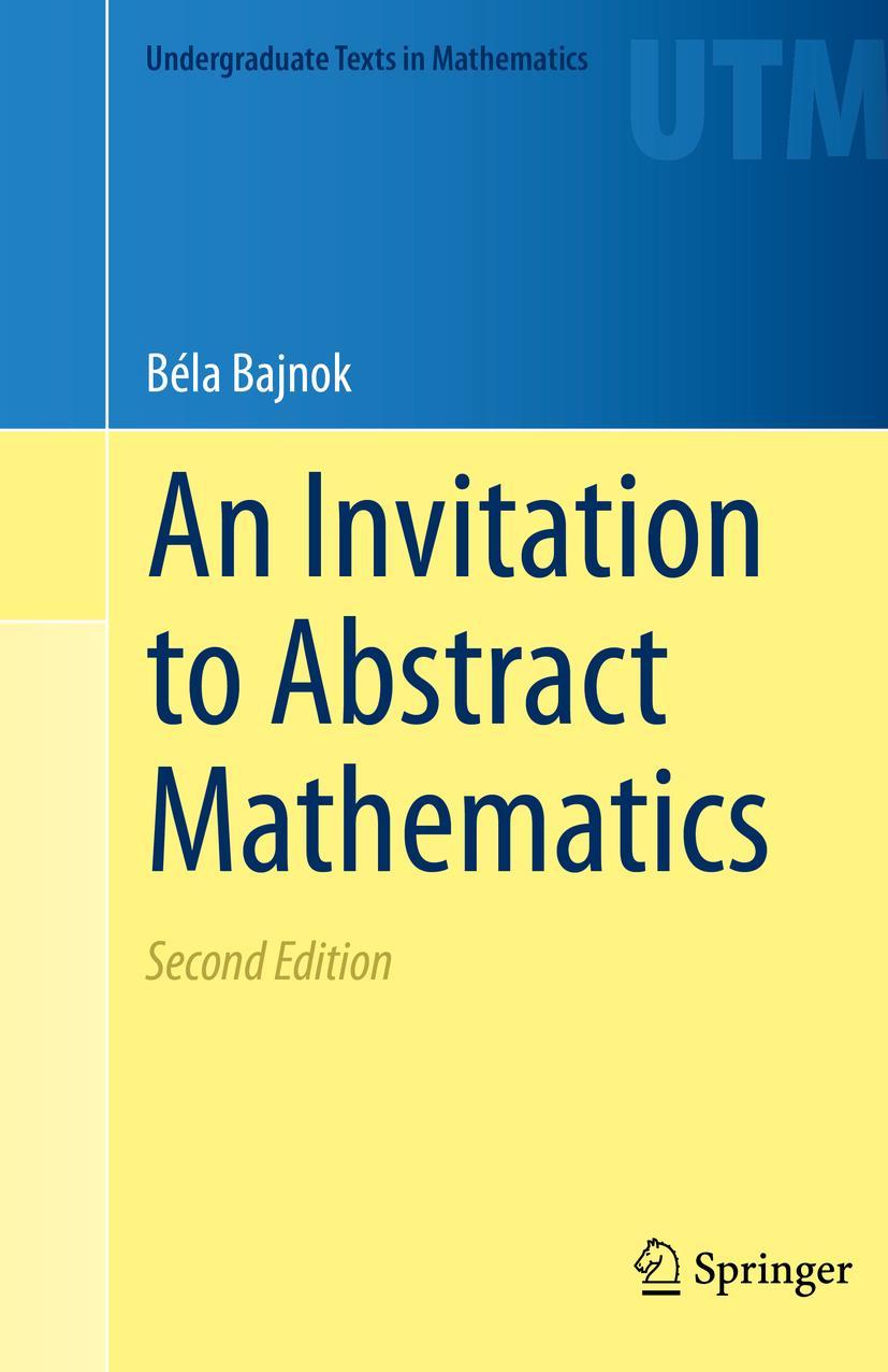 Cover: 9783030561734 | An Invitation to Abstract Mathematics | Béla Bajnok | Buch | xvi