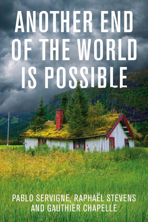 Cover: 9781509544660 | Another End of the World Is Possible | Pablo Servigne (u. a.) | Buch