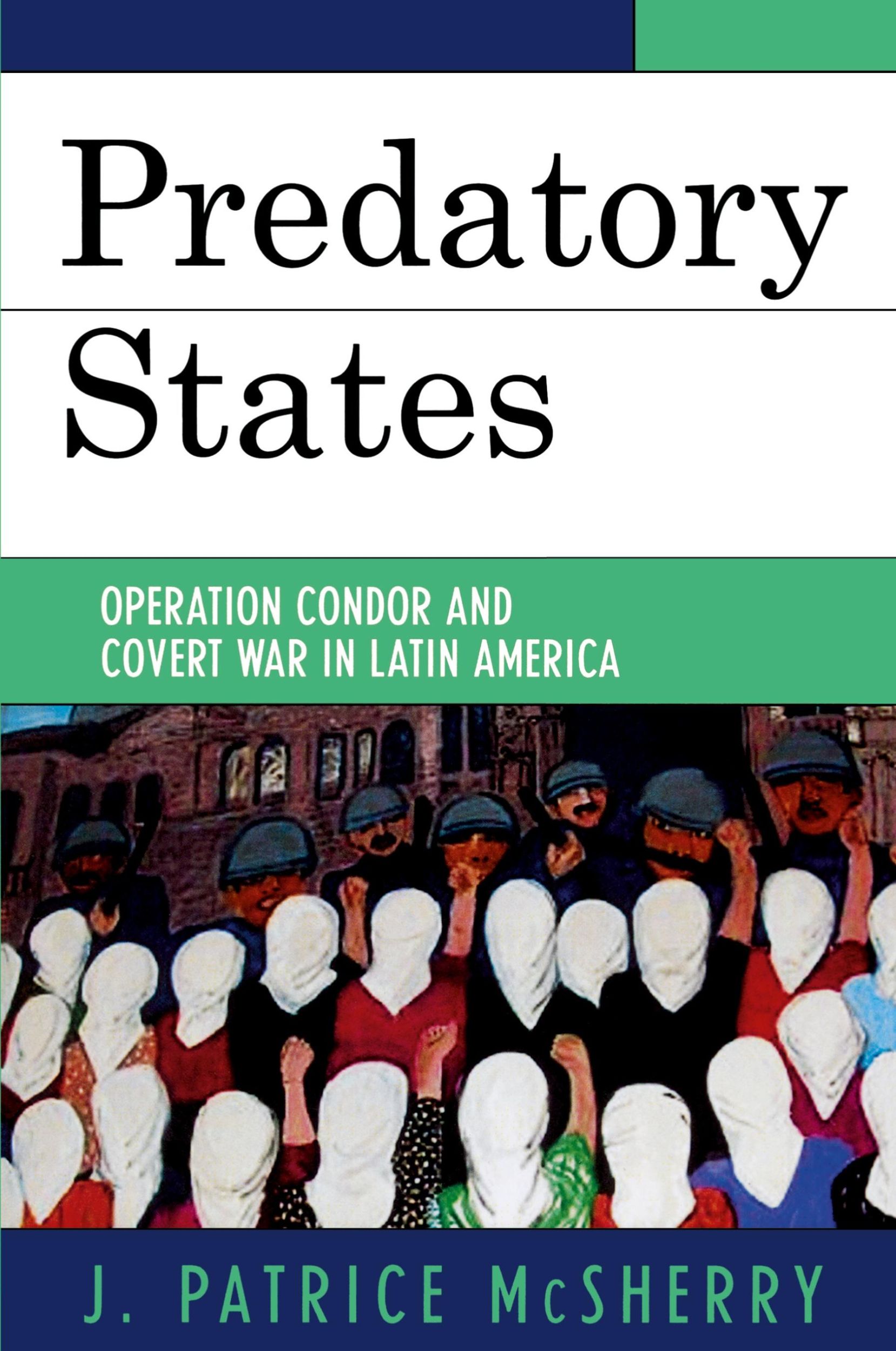 Cover: 9780742536876 | Predatory States | Operation Condor and Covert War in Latin America