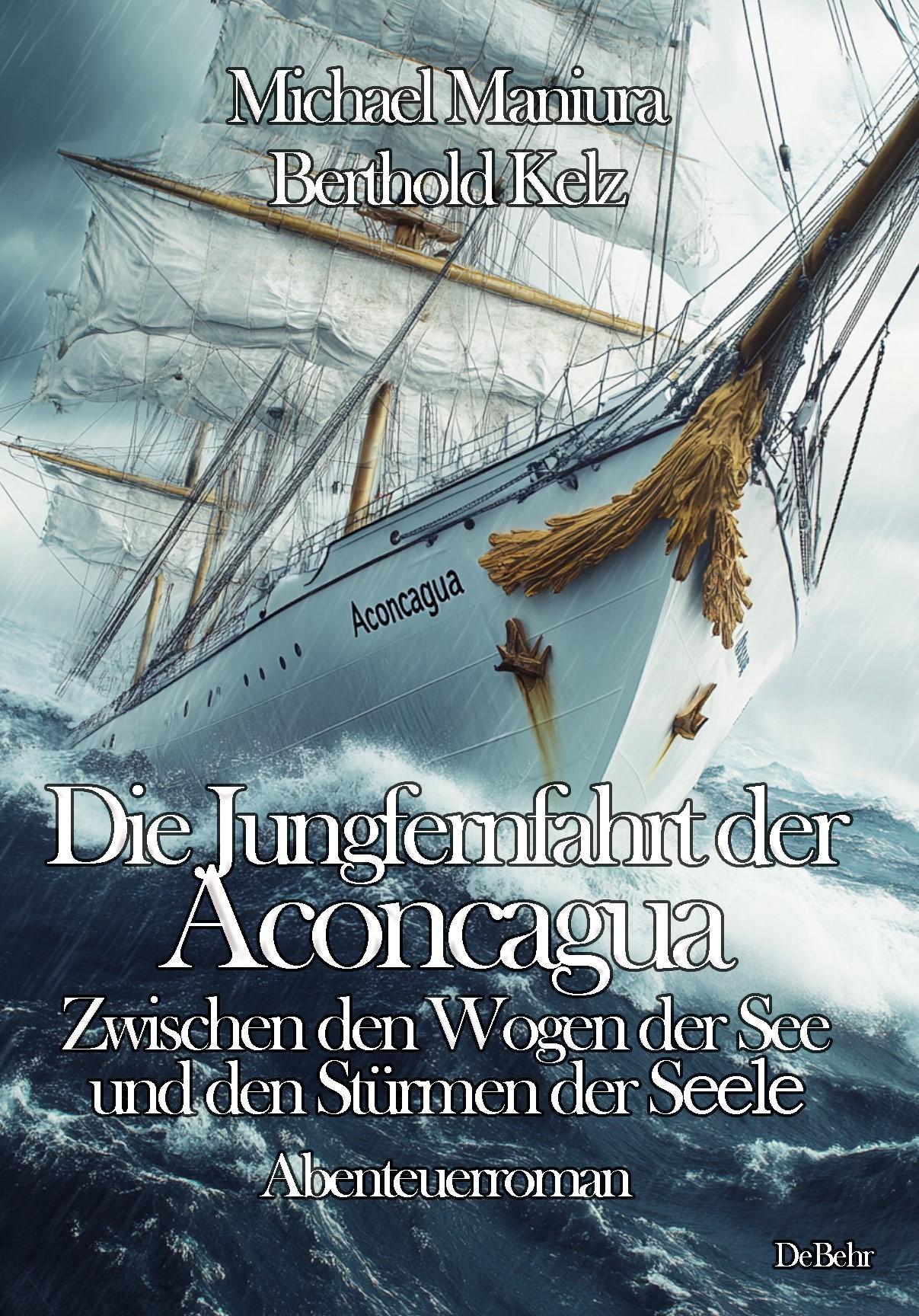 Cover: 9783987273124 | Die Jungfernfahrt der Aconcagua - Zwischen den Wogen der See und...