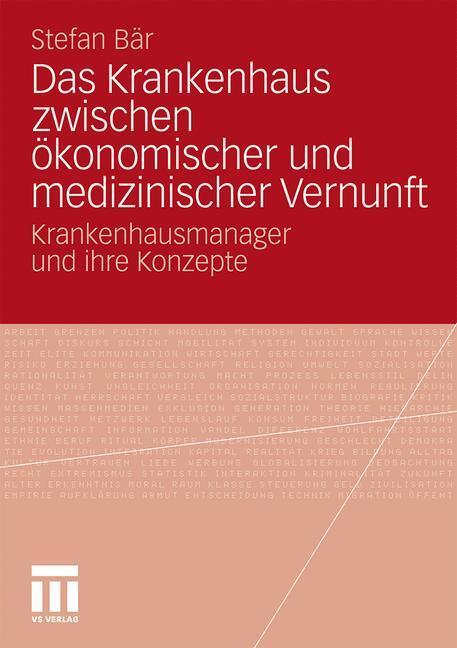 Cover: 9783531182834 | Das Krankenhaus zwischen ökonomischer und medizinischer Vernunft | Bär