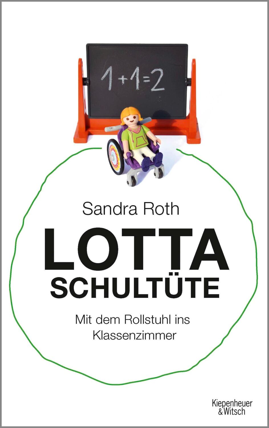 Cover: 9783462050721 | Lotta Schultüte | Mit dem Rollstuhl ins Klassenzimmer | Sandra Roth