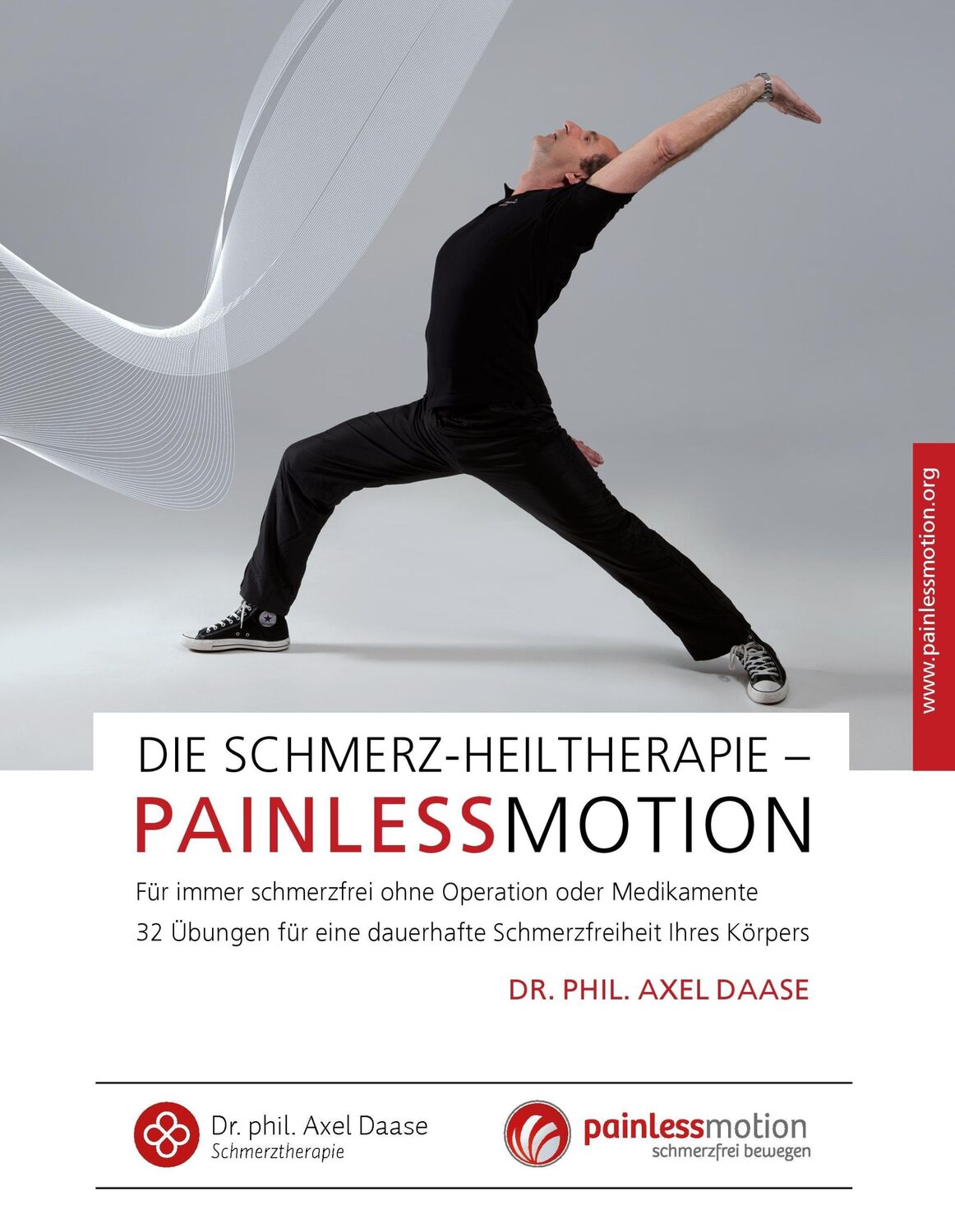 Cover: 9783732205806 | Die Schmerz-Heiltherapie ¿ Painlessmotion | Axel Daase | Buch | 100 S.