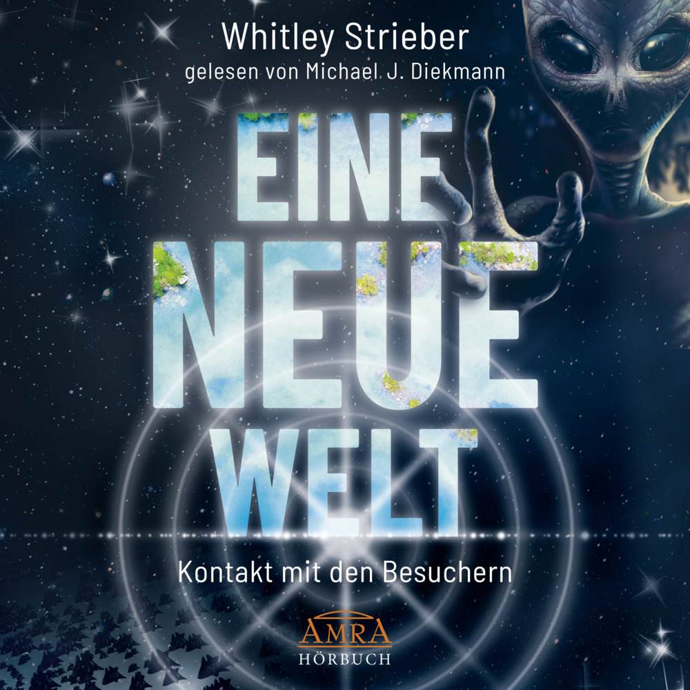 Cover: 9783954473045 | EINE NEUE WELT (Ungekürzte Lesung), Audio-CD, MP3 | Whitley Strieber