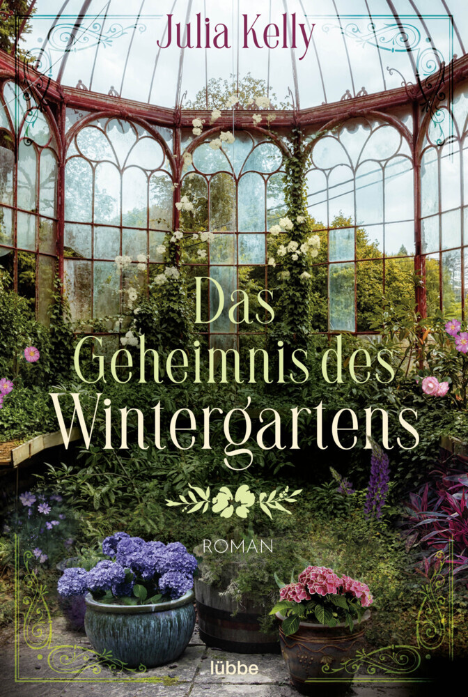 Cover: 9783404185139 | Das Geheimnis des Wintergartens | Roman | Julia Kelly | Taschenbuch