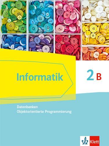 Cover: 9783127311310 | Informatik 2B (Datenbanken, Objektorientierte Programmierung)....