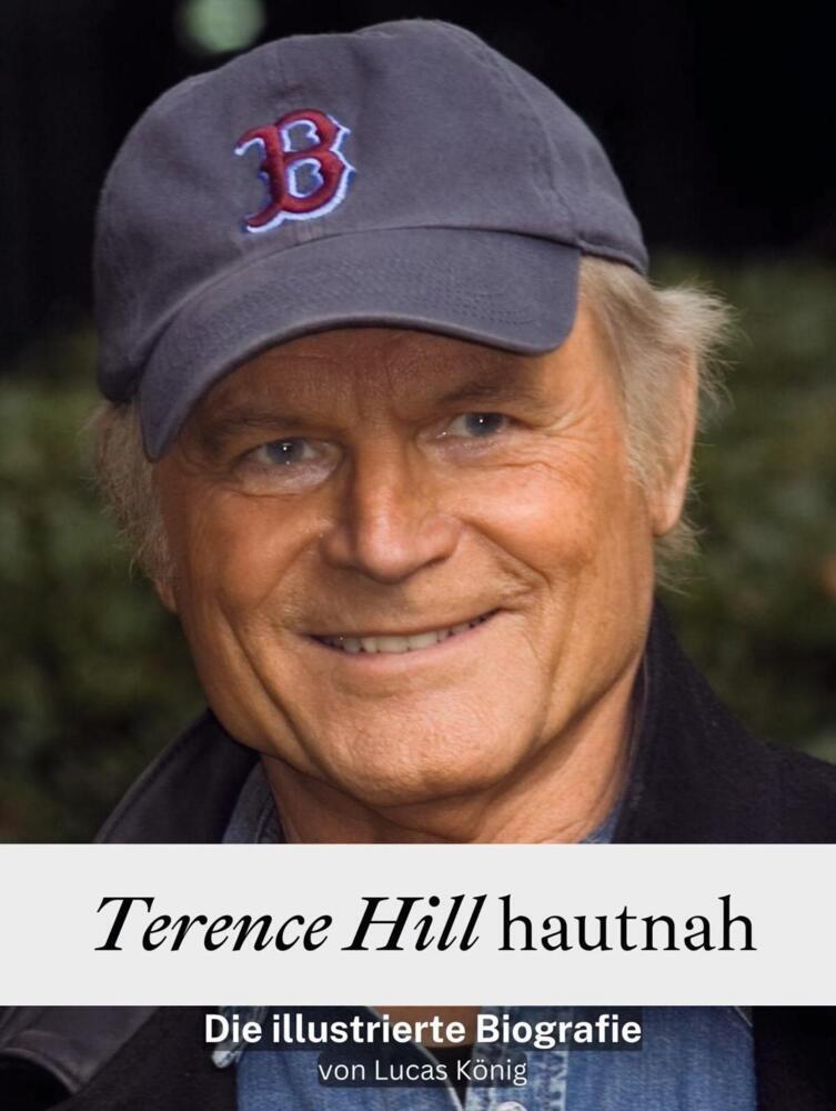 Cover: 9783759104977 | Terence Hill hautnah - Komplett in Farbe | Die illustrierte Biografie