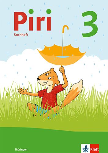 Cover: 9783123006357 | Piri 3 Sachunterricht. Arbeitsheft Klasse 3. Ausgabe für Thüringen