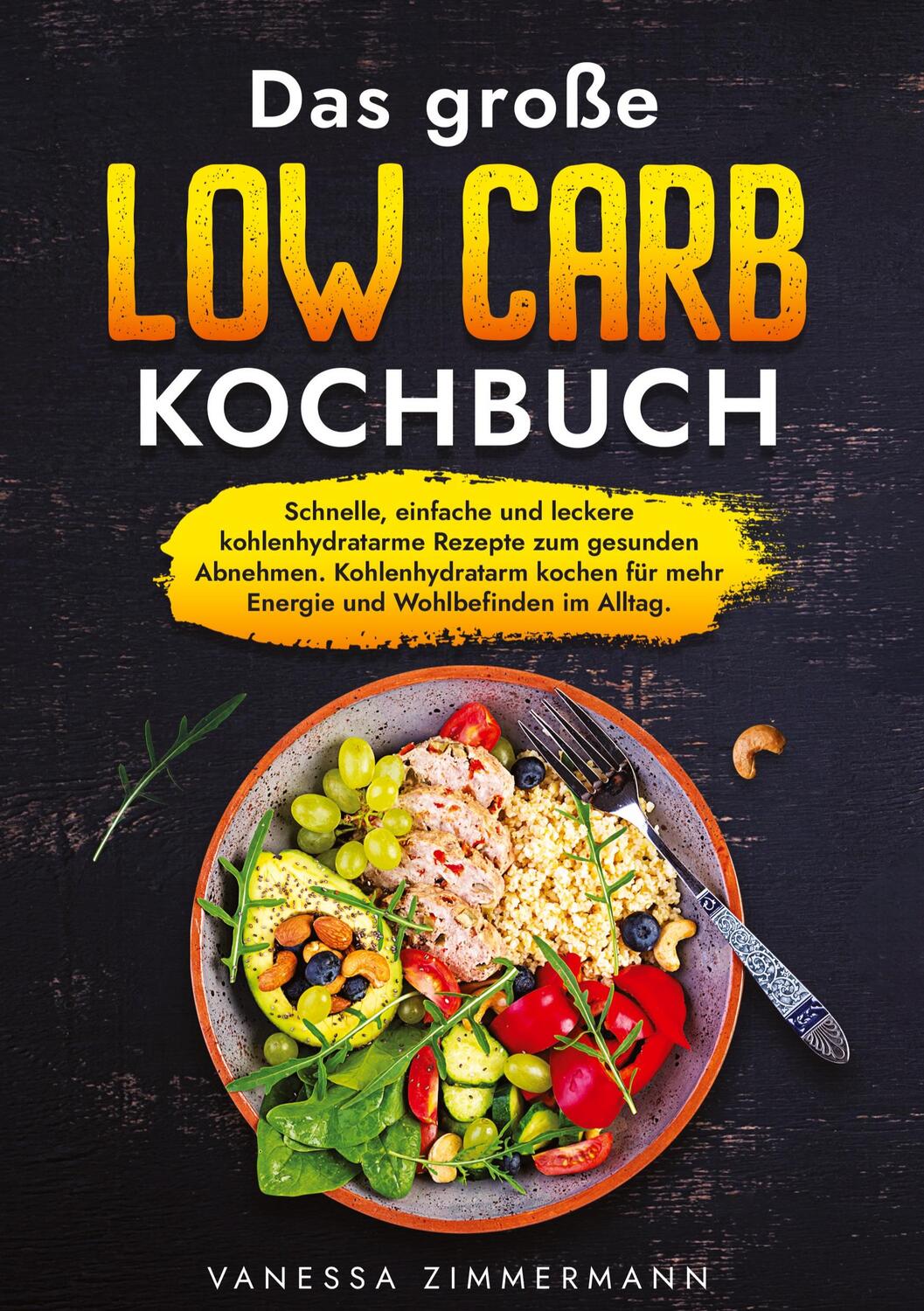 Cover: 9783384187383 | Das große Low Carb Kochbuch | Vanessa Zimmermann | Buch | 112 S.