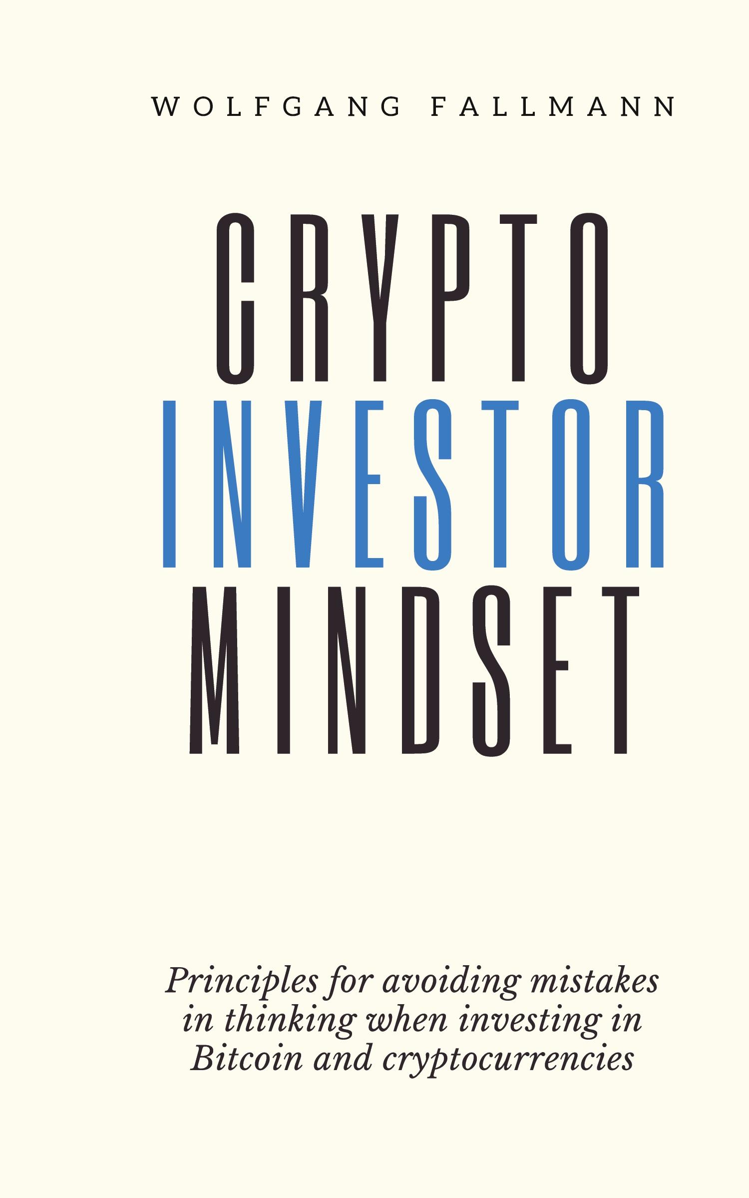 Cover: 9783951985442 | Crypto Investor Mindset - Principles for avoiding mistakes in...