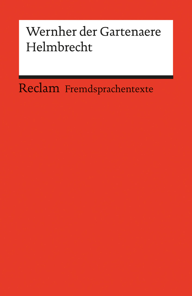 Cover: 9783150199077 | Helmbrecht. Mittelhochdeutscher Text mit deutschen Worterklärungen