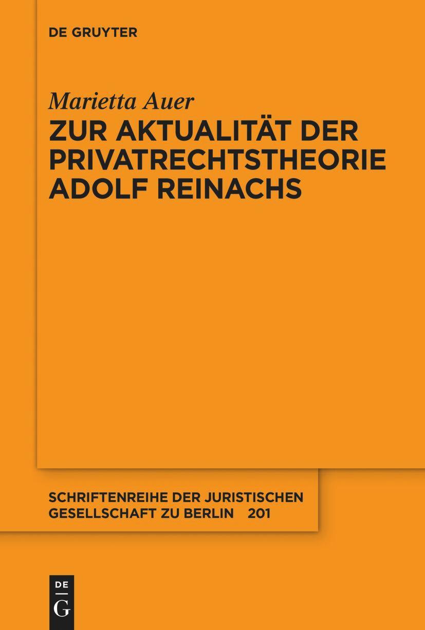 Cover: 9783111522531 | Zur Aktualität der Privatrechtstheorie Adolf Reinachs | Marietta Auer