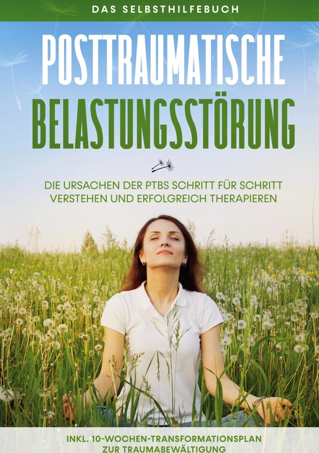 Cover: 9783753403465 | Posttraumatische Belastungsstörung: Das Selbsthilfebuch - Die...