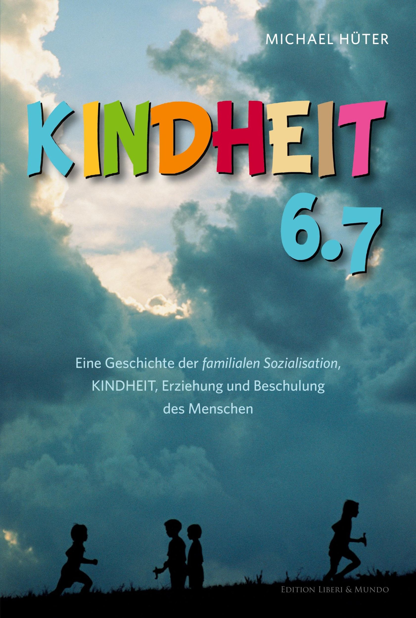 Cover: 9783200055070 | Kindheit 6.7 | Michael Hüter | Taschenbuch | 480 S. | Deutsch | 2022