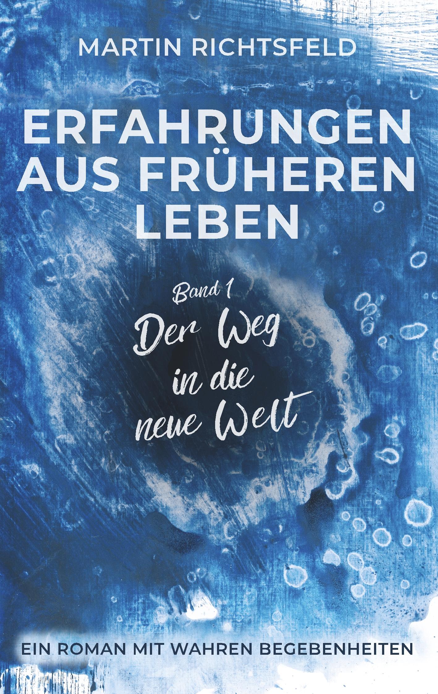 Cover: 9783748222675 | Erfahrungen aus früheren Leben | Band 1: Der Weg in die neue Welt