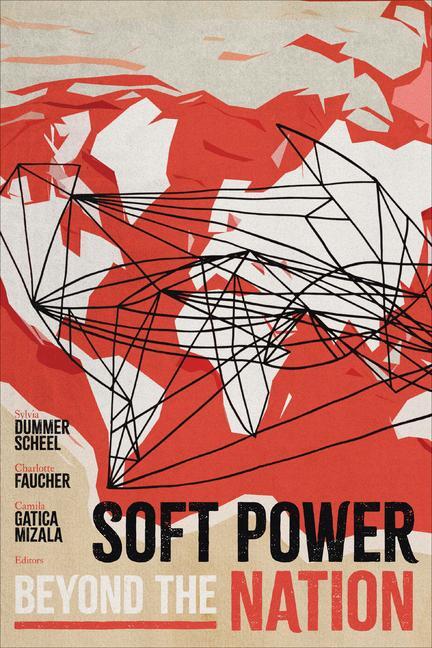 Cover: 9781647124991 | Soft Power beyond the Nation | Camila Gatica Mizala (u. a.) | Buch