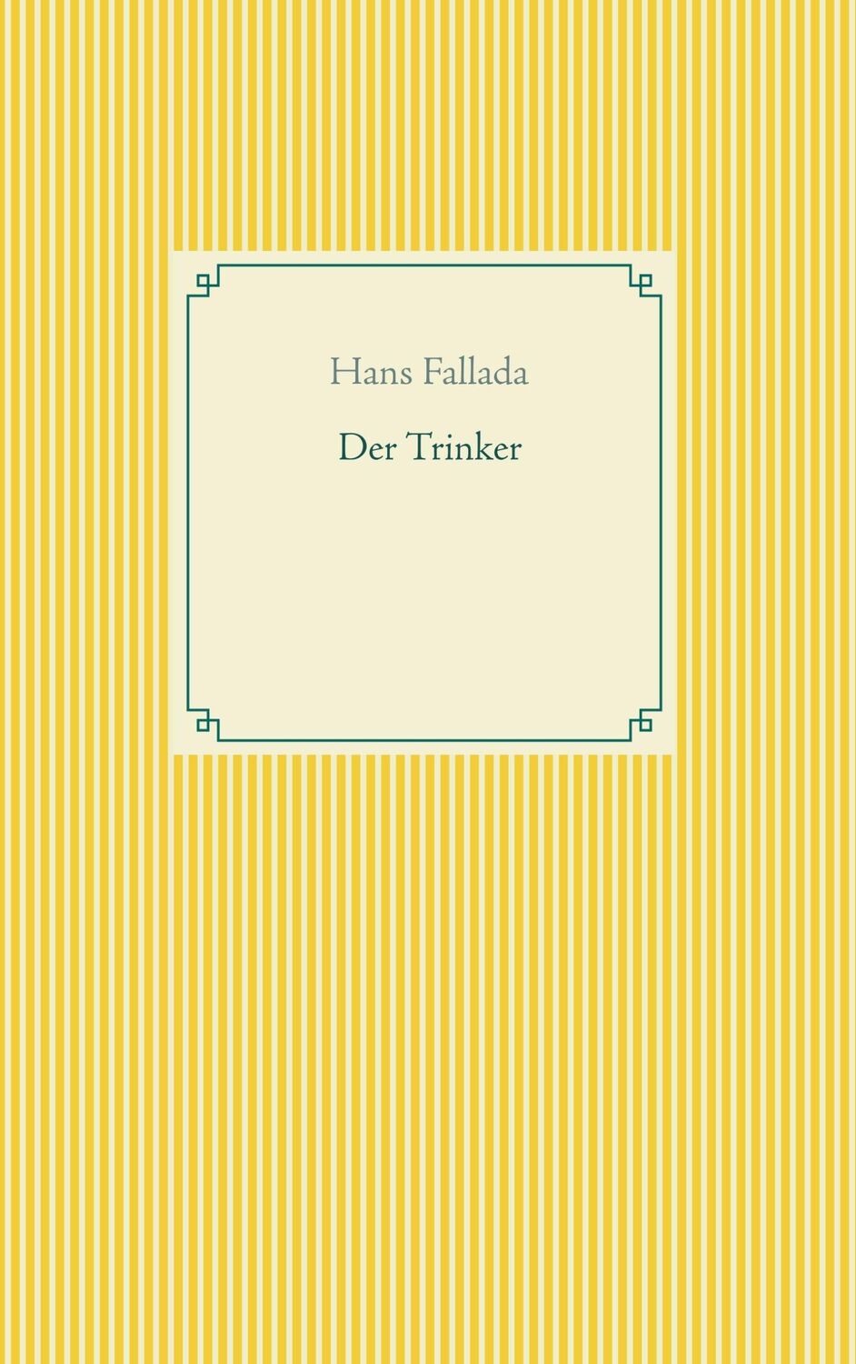 Cover: 9783751918879 | Der Trinker | Hans Fallada | Taschenbuch | Paperback | 292 S. | 2020