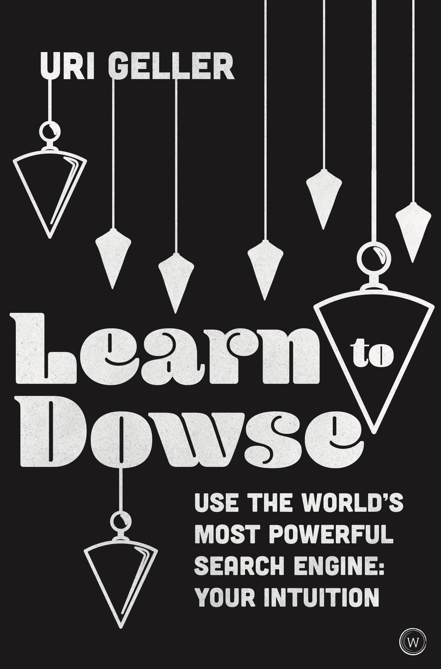 Cover: 9781786783820 | Learn to Dowse | Uri Geller | Buch | Einband - fest (Hardcover) | 2020