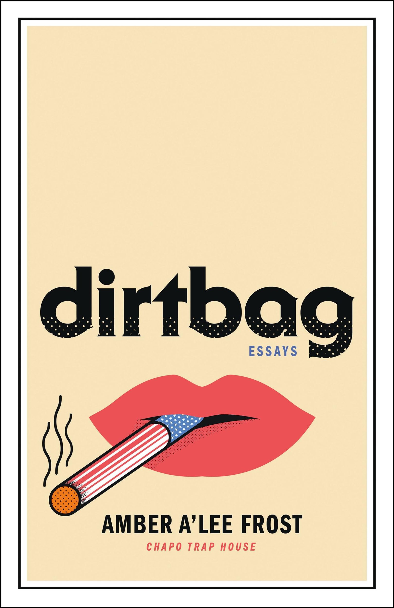 Cover: 9781250269621 | Dirtbag | Essays | Amber A'Lee Frost | Buch | Gebunden | Englisch