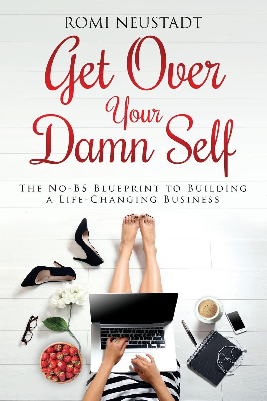 Cover: 9780997948219 | Get Over Your Damn Self | Romi Neustadt | Taschenbuch | Englisch