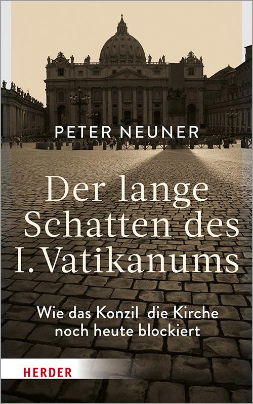 Cover: 9783451384400 | Der lange Schatten des I. Vatikanums | Peter Neuner | Buch | 240 S.