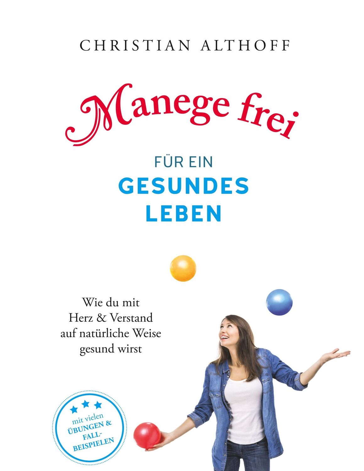 Cover: 9783749408757 | Manege frei für ein gesundes Leben | Christian Althoff | Taschenbuch