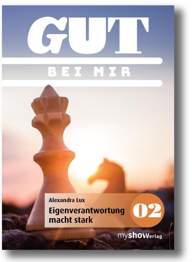 Cover: 9783946505129 | GUT 02 | BEI MIR - Eigenverantwortung macht stark | Alexandra Lux