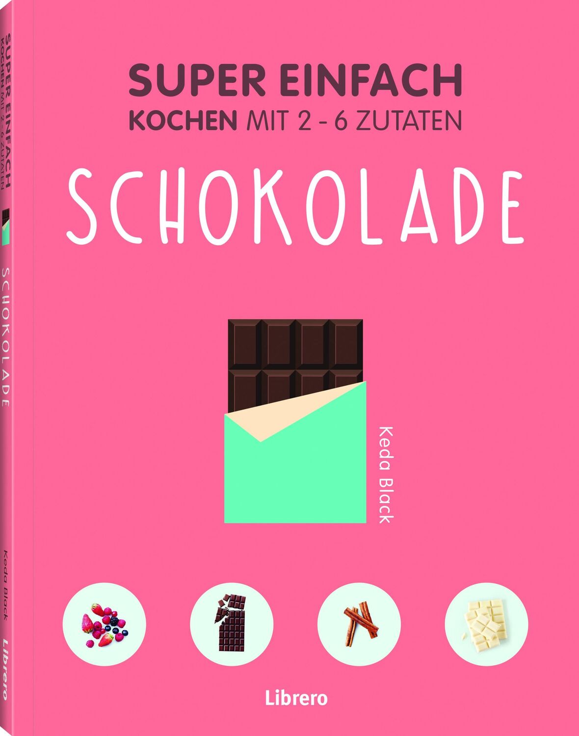 Cover: 9789463598408 | Super Einfach - Schokolade | Keda Black | Taschenbuch | 144 S. | 2022