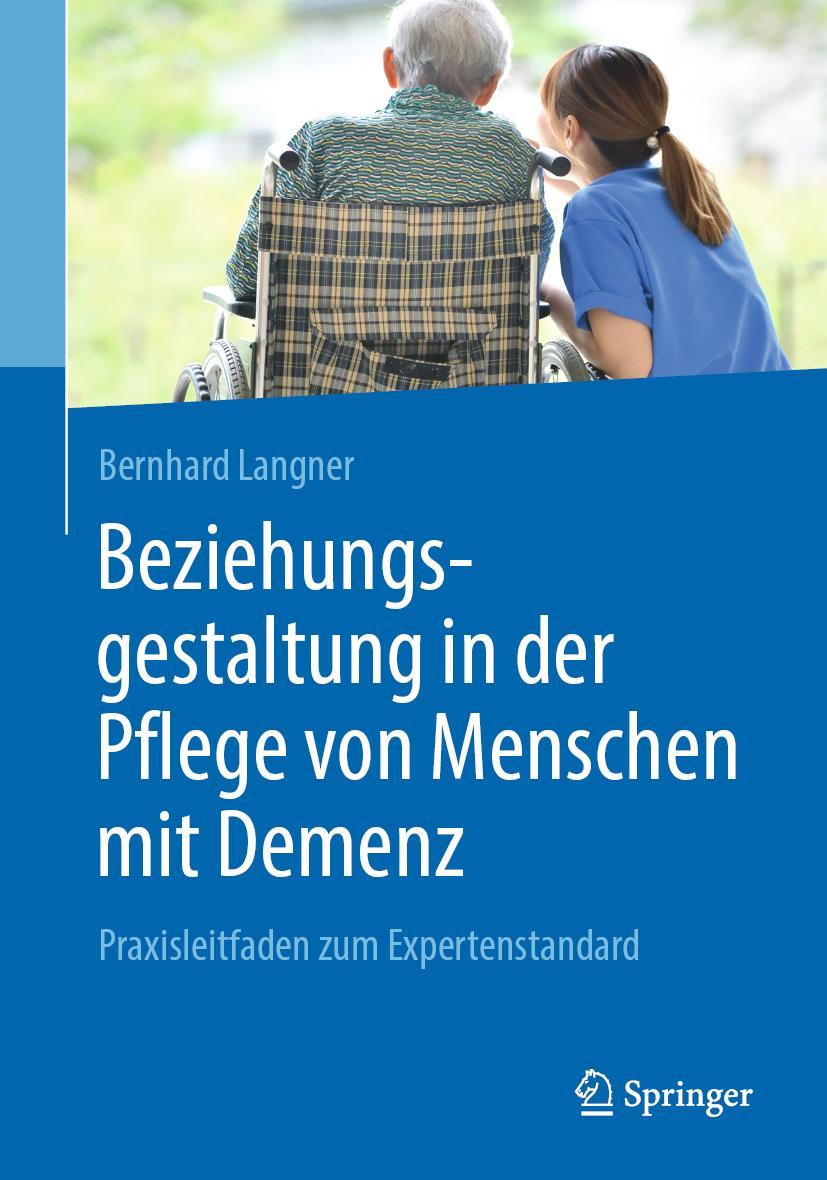 Cover: 9783662596883 | Beziehungsgestaltung in der Pflege von Menschen mit Demenz | Langner