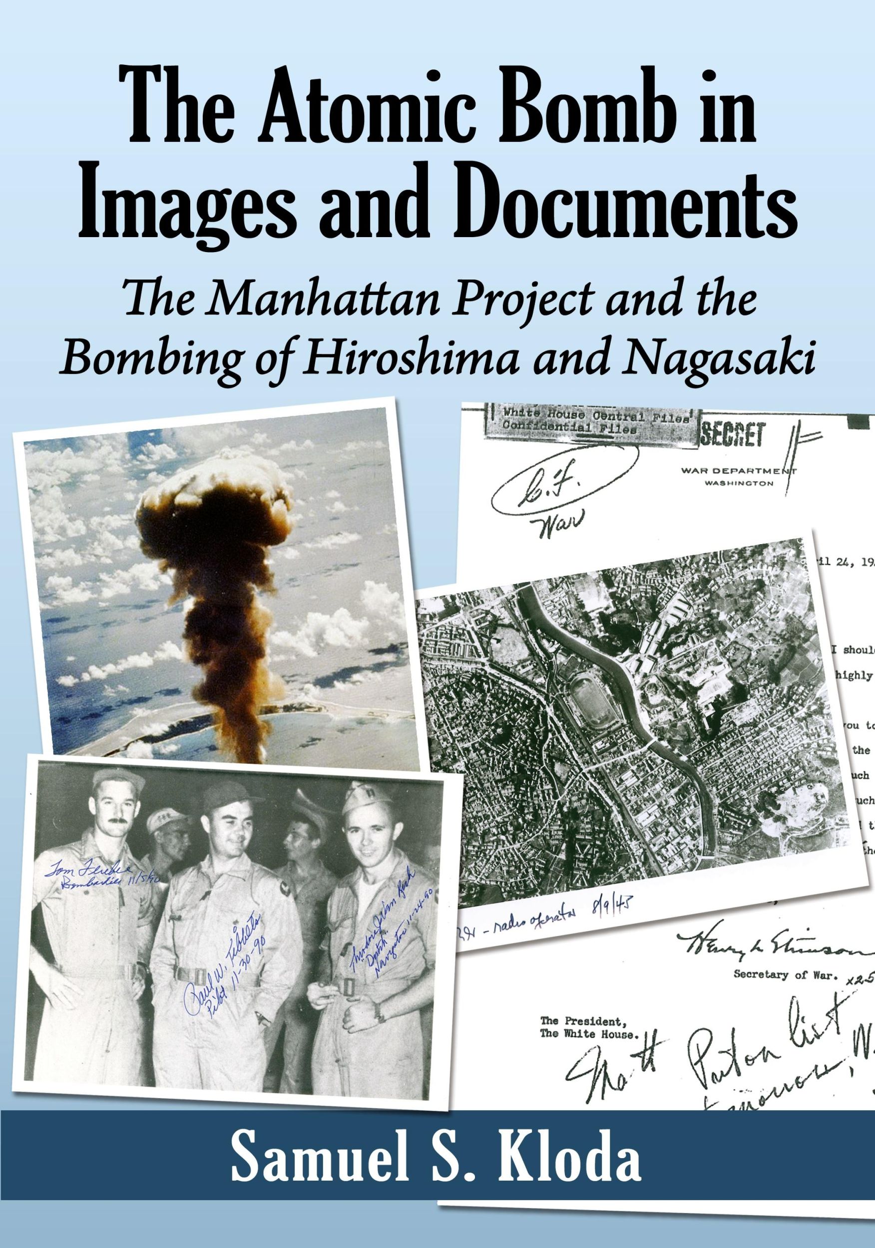 Cover: 9781476684888 | The Atomic Bomb in Images and Documents | Samuel S. Kloda | Buch