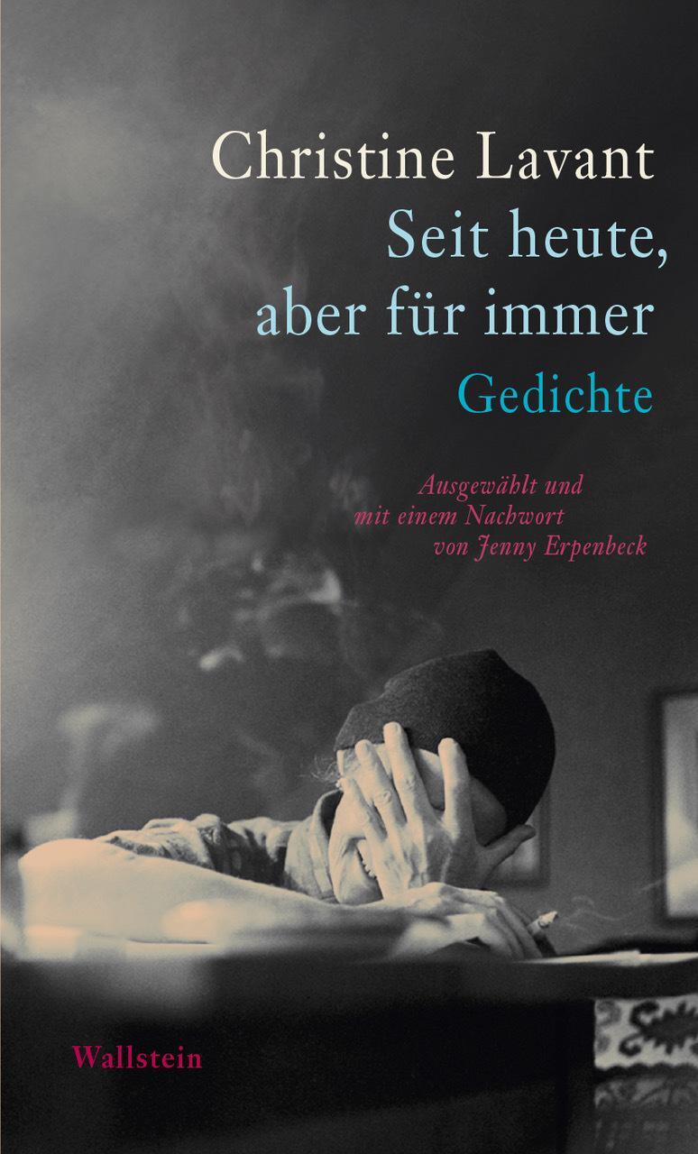 Cover: 9783835351585 | Seit heute, aber für immer | Gedichte | Christine Lavant | Buch | 2023