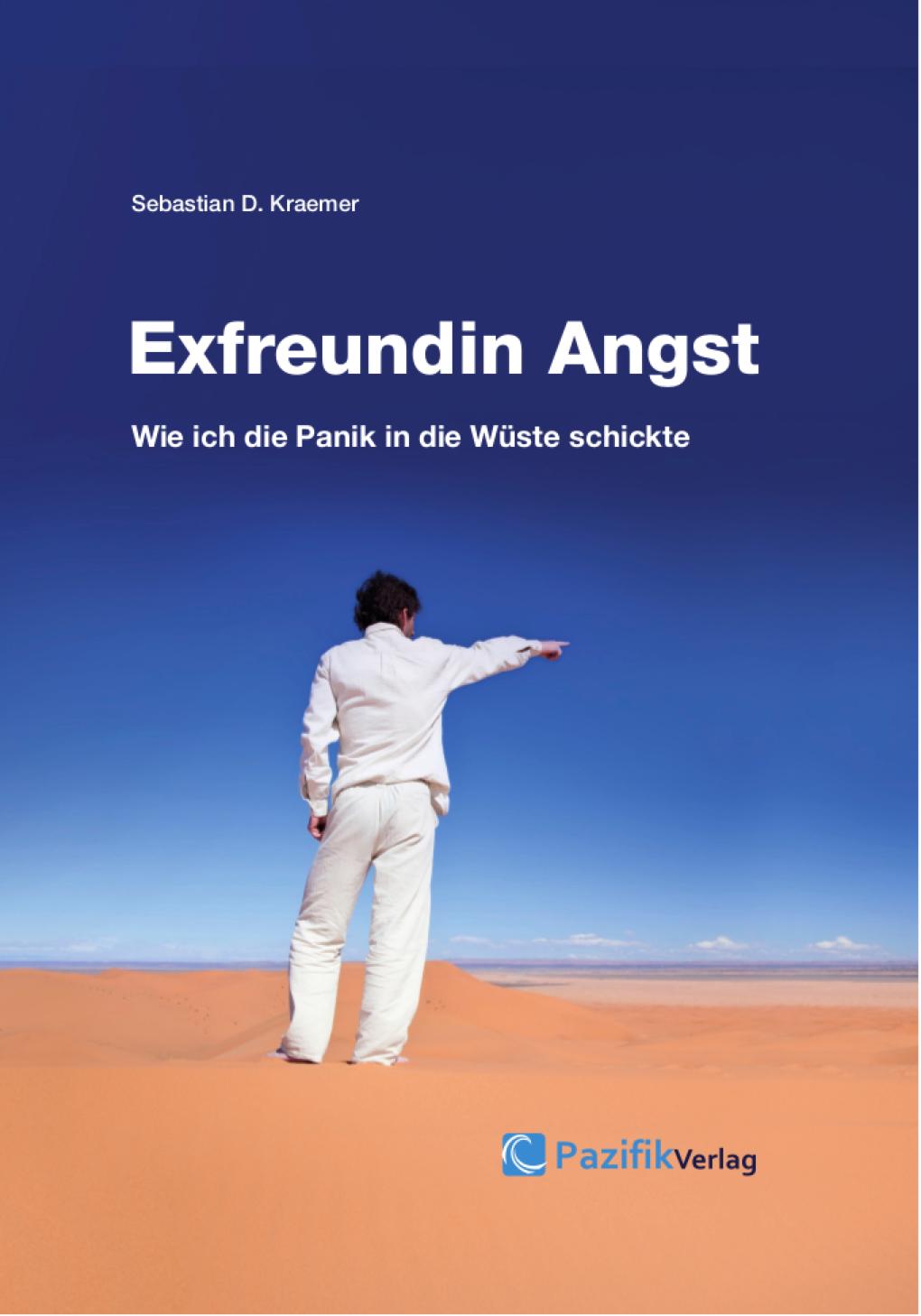 Cover: 9783981501308 | Exfreundin Angst | Wie ich die Panik in die Wüste schickte | Kraemer