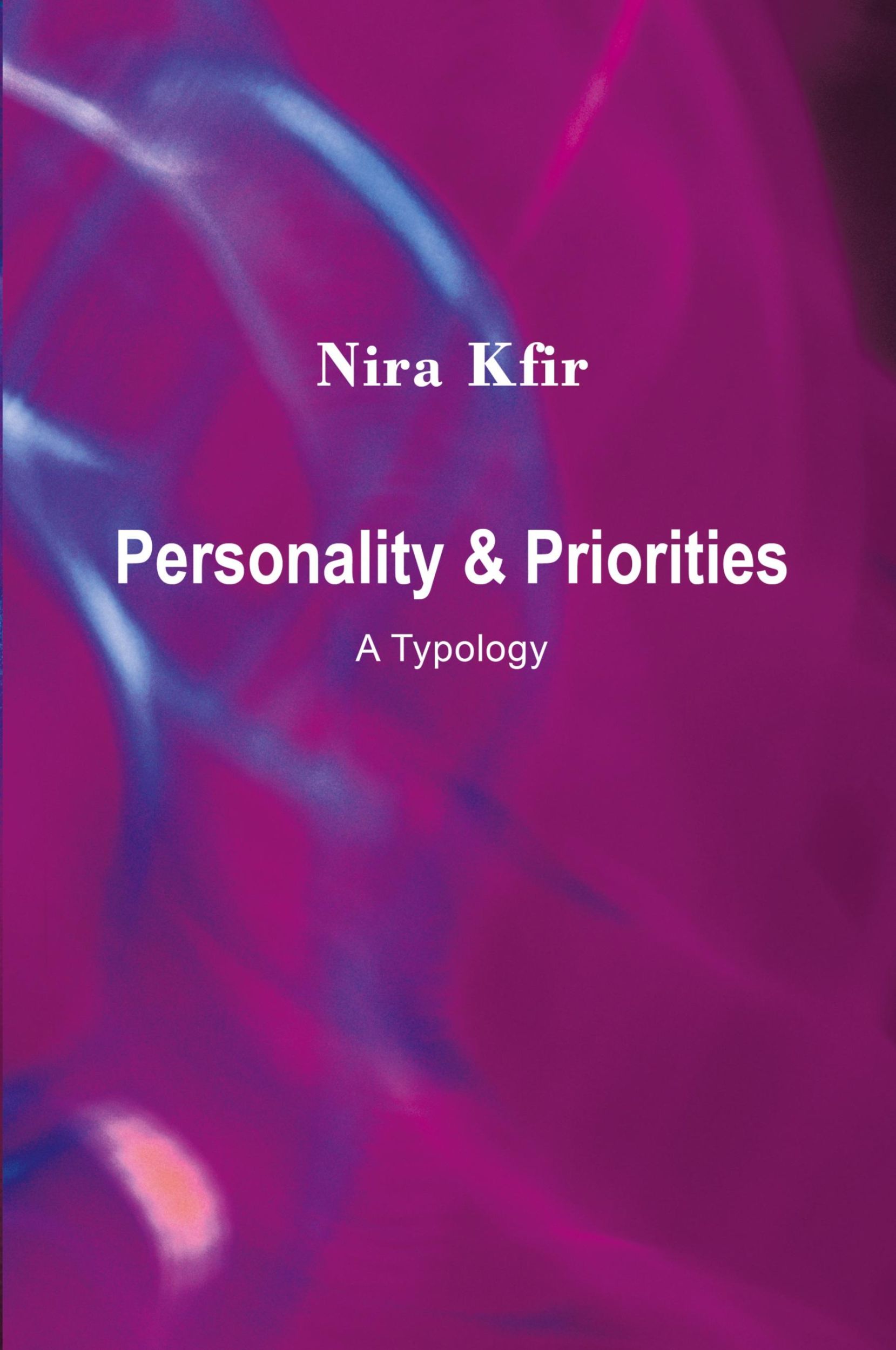 Cover: 9781456795368 | Personality &amp; Priorities | A Typology | Nira Kfir | Taschenbuch | 2011