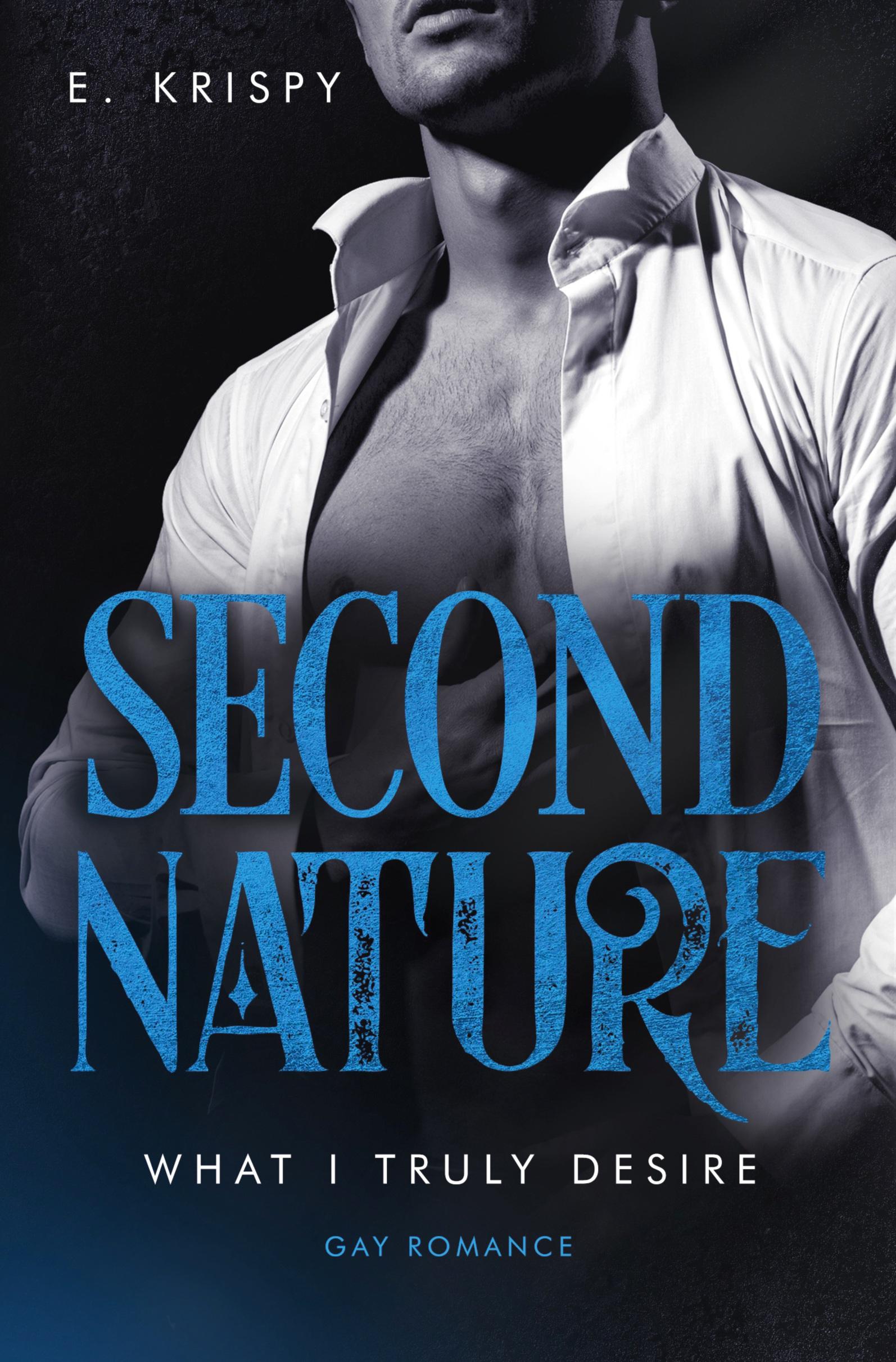 Cover: 9783757914059 | Second nature | E. Krispy | Taschenbuch | What I truly desire | 232 S.