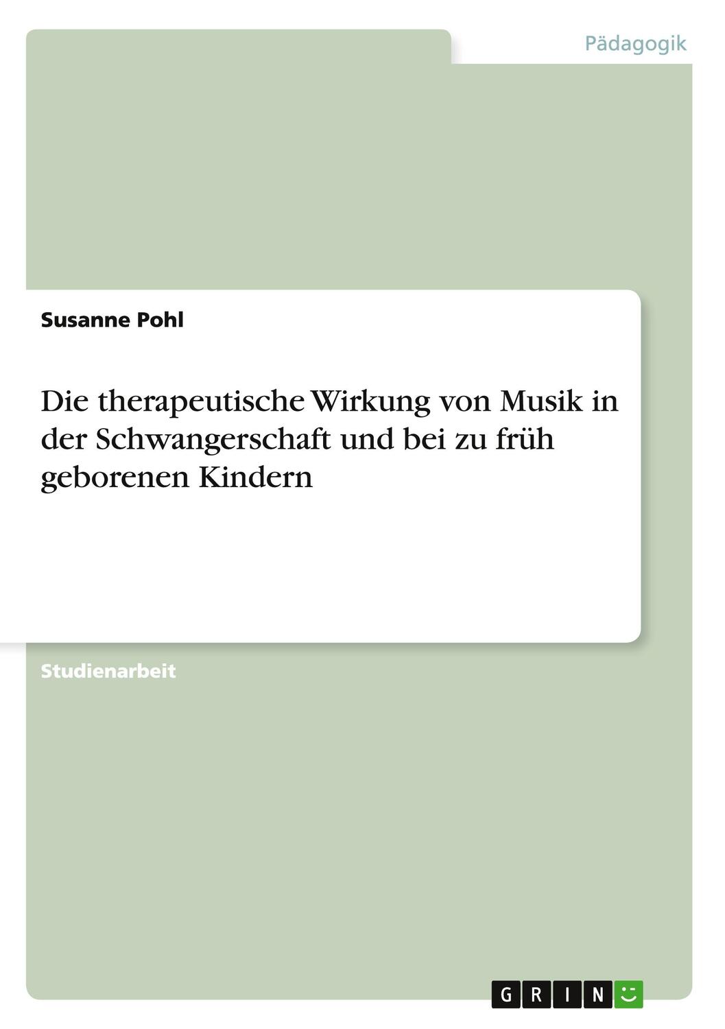 Cover: 9783640772940 | Die therapeutische Wirkung von Musik in der Schwangerschaft und bei...