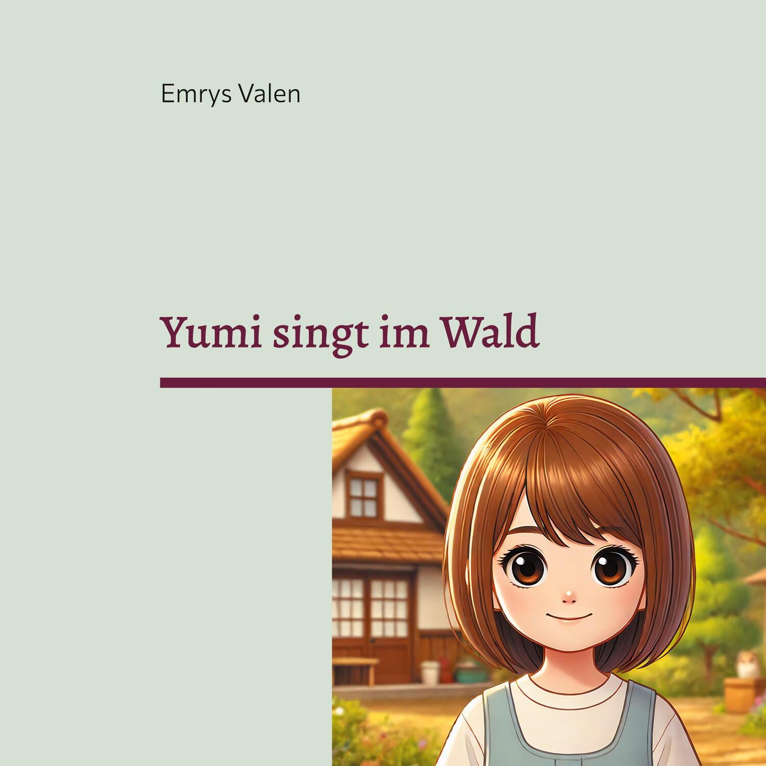 Cover: 9783759786326 | Yumi singt im Wald | Emrys Valen | Taschenbuch | Yumi singt | 34 S.