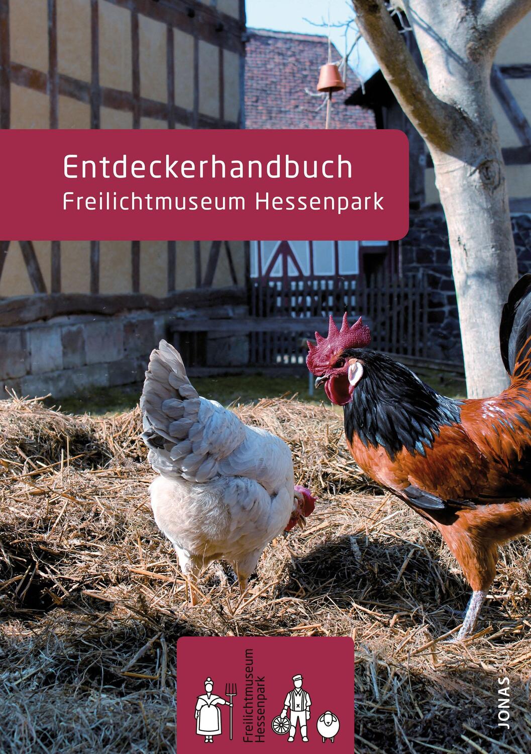 Cover: 9783894454913 | Entdeckerhandbuch Freilichtmuseum Hessenpark | GmbH | Taschenbuch