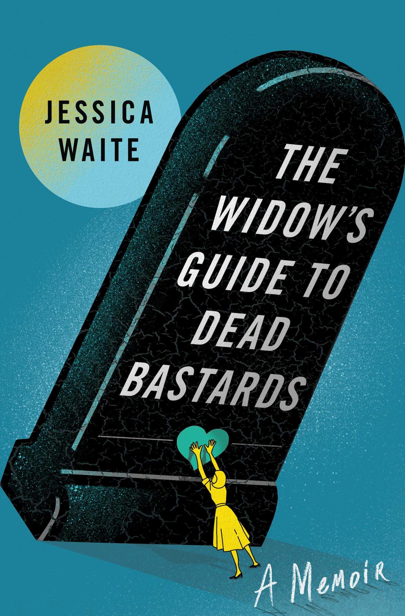 Cover: 9781668044858 | The Widow's Guide to Dead Bastards | Jessica Waite | Buch | 320 S.