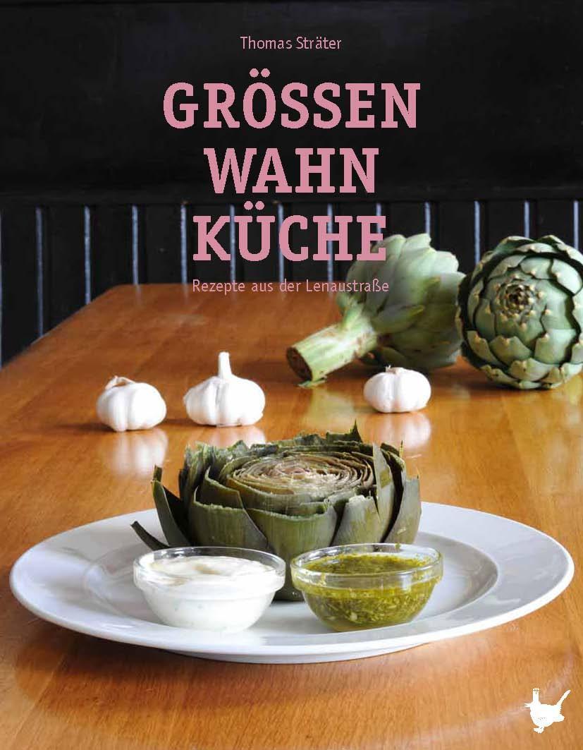 Cover: 9783942223010 | Größenwahn Küche | Rezepte aus der Lenaustraße | Thomas Sträter | Buch