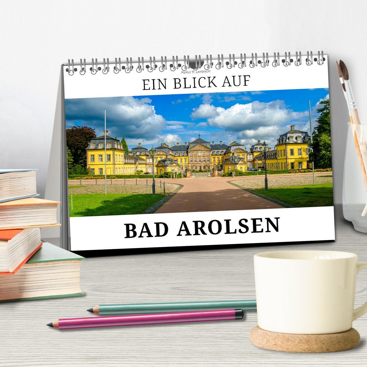 Bild: 9783383875519 | Ein Blick auf Bad Arolsen (Tischkalender 2025 DIN A5 quer),...