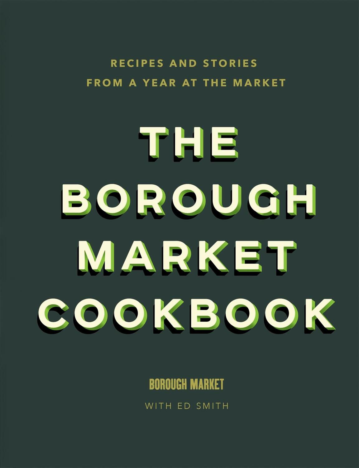 Cover: 9781473678682 | The Borough Market Cookbook | Ed Smith | Buch | Englisch | 2018