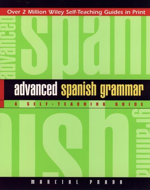 Cover: 9780471134480 | Advanced Spanish Grammar | A Self-Teaching Guide | Marcial Prado