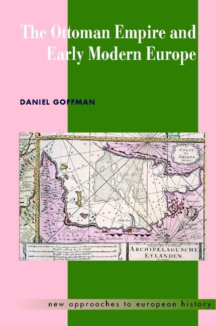 Cover: 9780521459082 | The Ottoman Empire and Early Modern Europe | Daniel Goffman | Buch