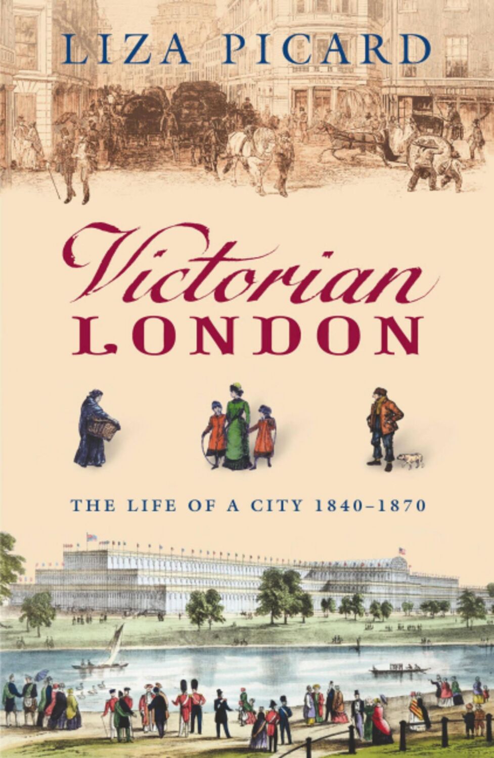 Cover: 9780753820902 | Victorian London | The Life of a City 1840-1870 | Liza Picard | Buch