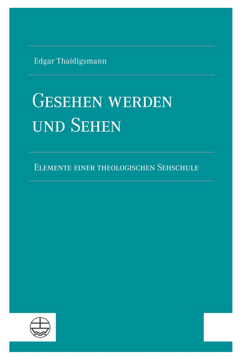 Cover: 9783374076680 | Gesehen werden und sehen | Elemente einer theologischen Sehschule