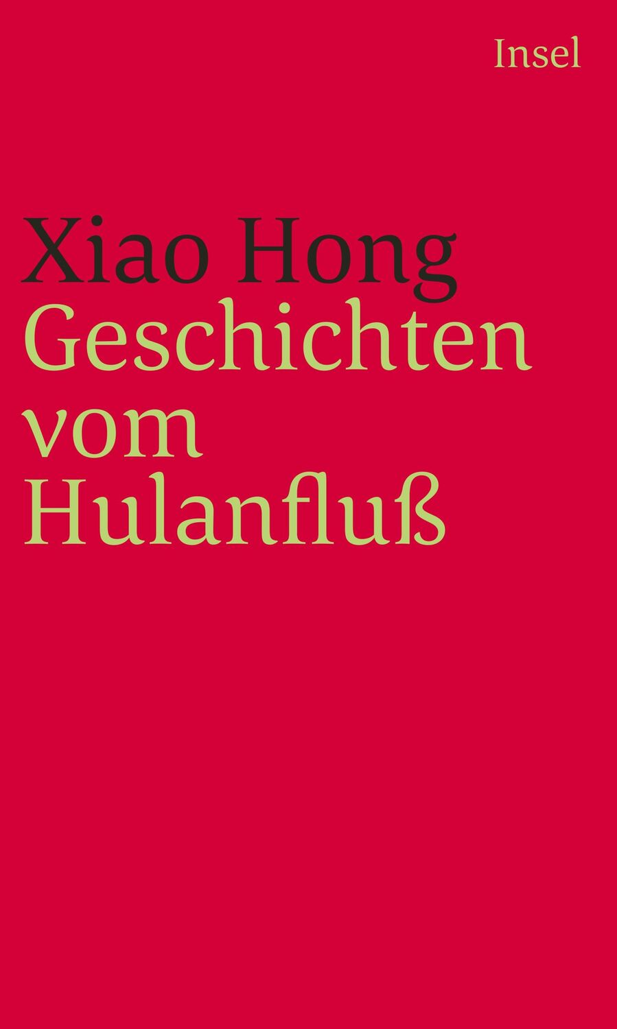 Cover: 9783458243410 | Geschichten vom Hulan Fluß | Hong Xiao | Taschenbuch | 283 S. | 2024