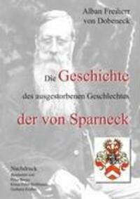 Cover: 9783837087178 | Die Geschichte des ausgestorbenen Geschlechtes der von Sparneck | Buch