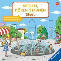 Cover: 9783473420025 | Spielen, Hören, Staunen: Stadt. Ein Soundbuch ganz ohne Batterie...