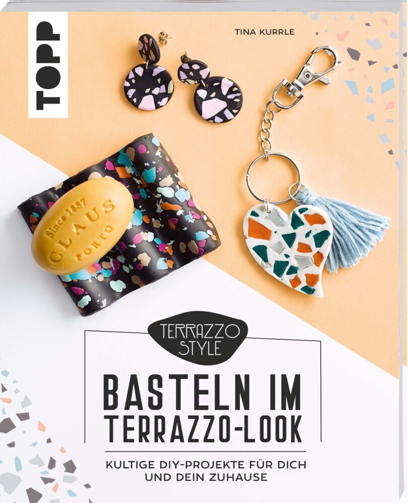 Cover: 9783772446306 | Basteln im Terrazzo-Look | Tina Kurrle | Taschenbuch | 48 S. | Deutsch